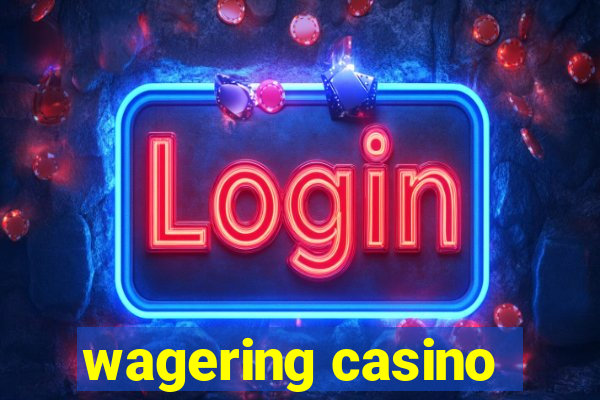 wagering casino