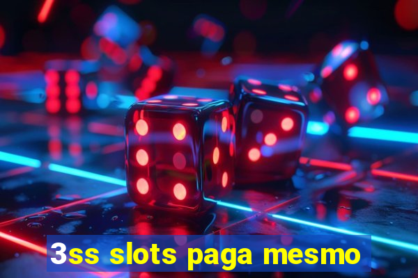 3ss slots paga mesmo