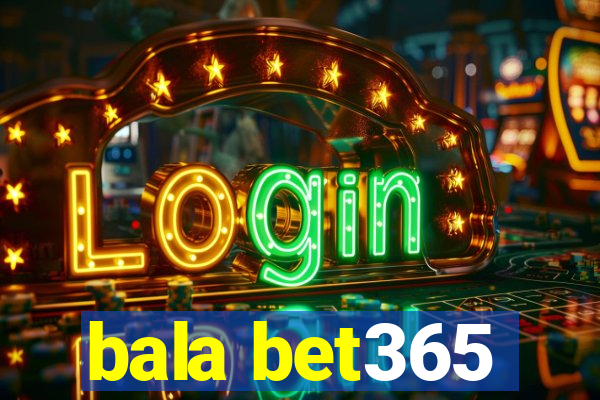 bala bet365