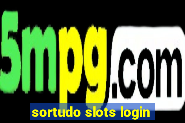 sortudo slots login