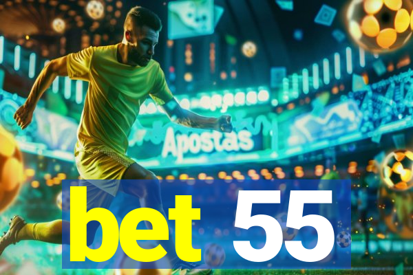 bet 55