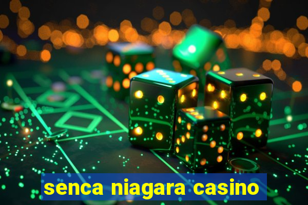 senca niagara casino