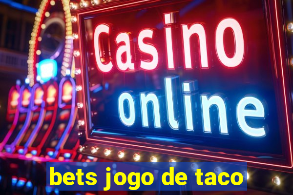 bets jogo de taco