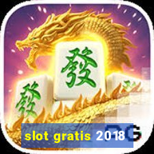 slot gratis 2018