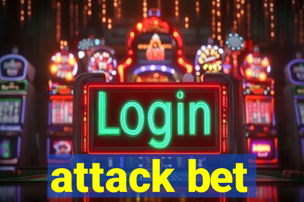 attack bet