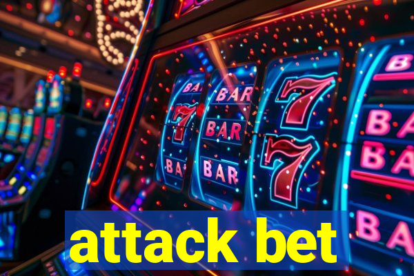 attack bet