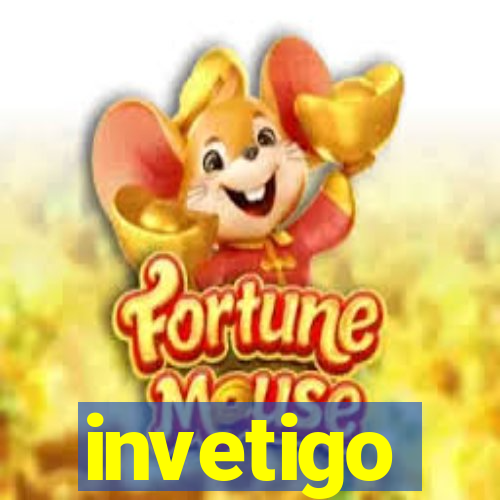 invetigo