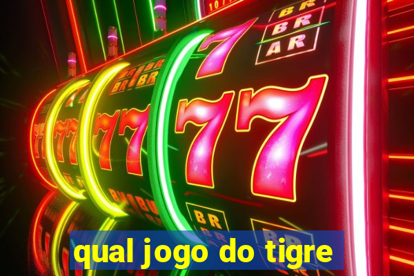 qual jogo do tigre