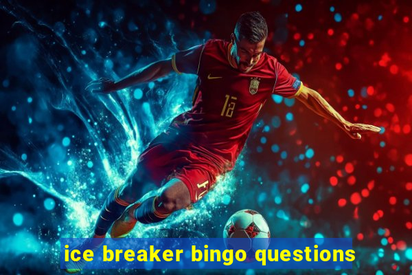 ice breaker bingo questions