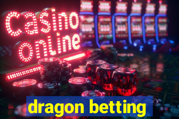 dragon betting