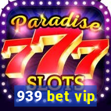 939 bet vip