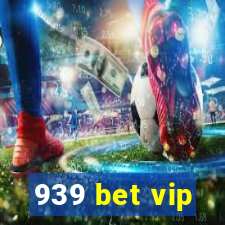 939 bet vip