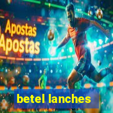 betel lanches