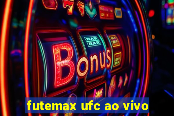 futemax ufc ao vivo