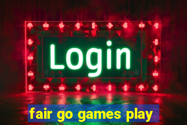 fair go games play