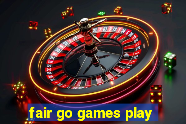 fair go games play