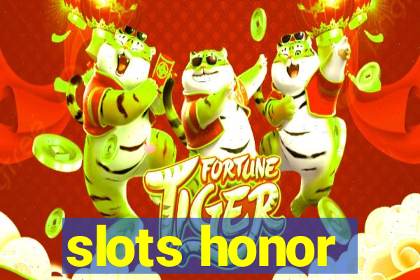 slots honor