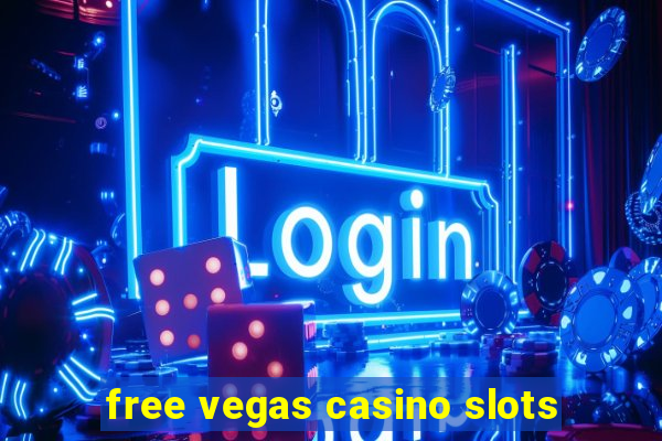 free vegas casino slots