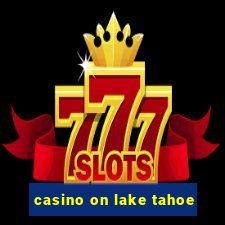 casino on lake tahoe