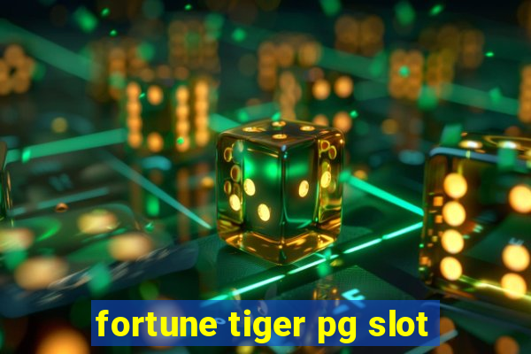 fortune tiger pg slot