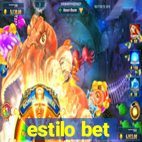 estilo bet