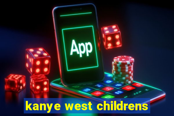 kanye west childrens