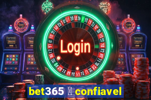 bet365 茅 confiavel