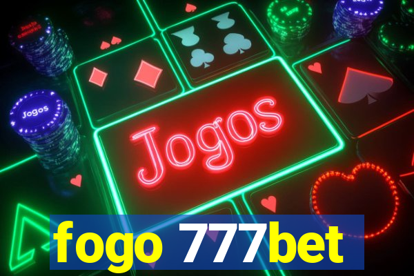 fogo 777bet