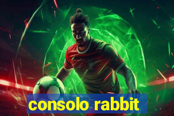 consolo rabbit