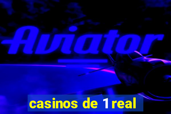 casinos de 1 real