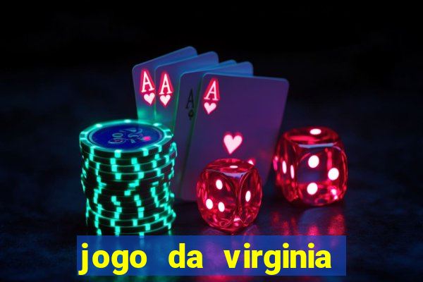 jogo da virginia que ganha dinheiro