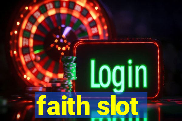 faith slot