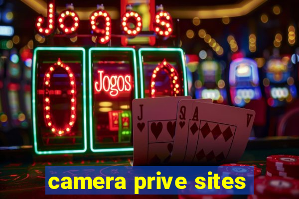 camera prive sites