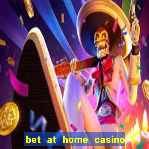 bet at home casino bonus code