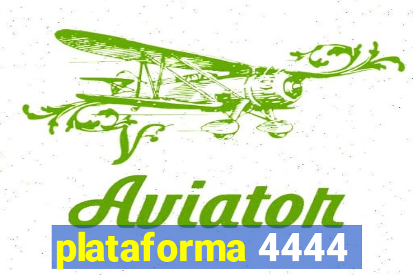 plataforma 4444