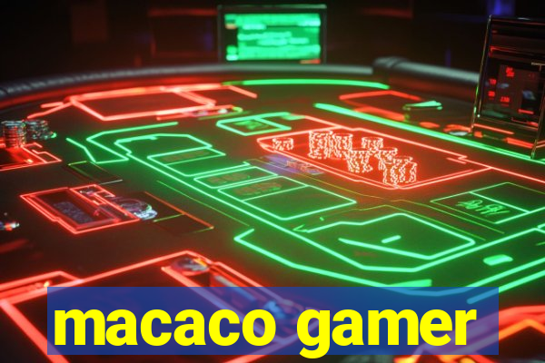 macaco gamer