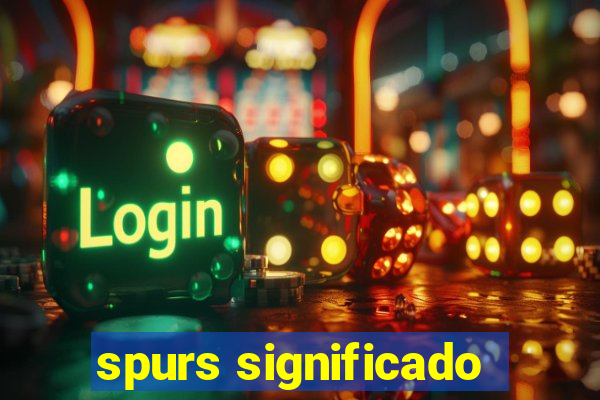 spurs significado