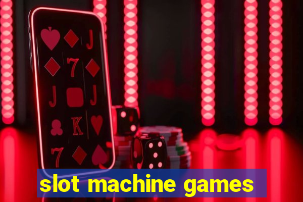 slot machine games