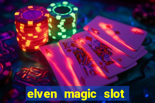 elven magic slot free play