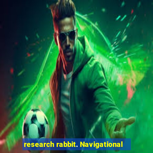 research rabbit. Navigational