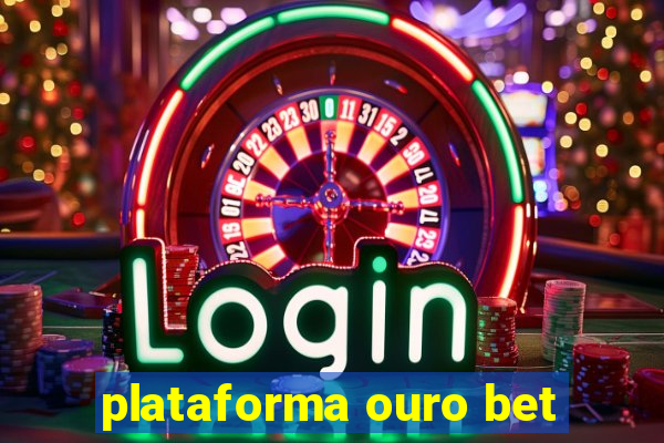 plataforma ouro bet