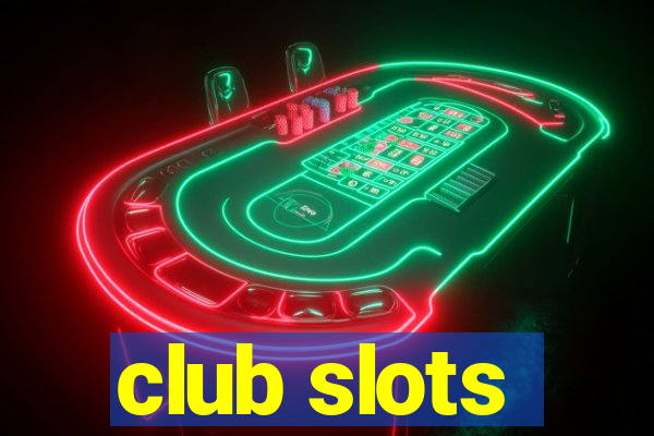 club slots