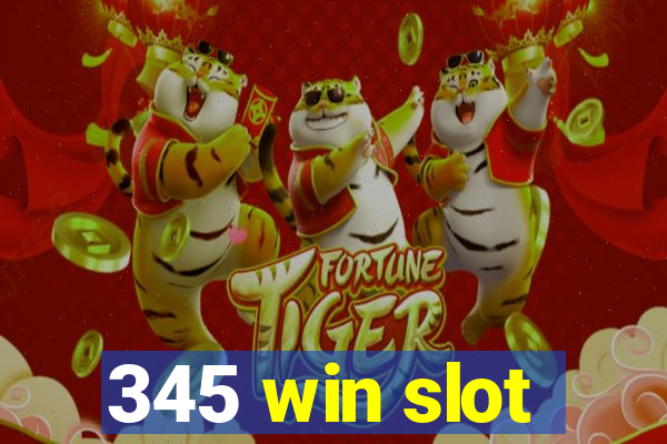 345 win slot