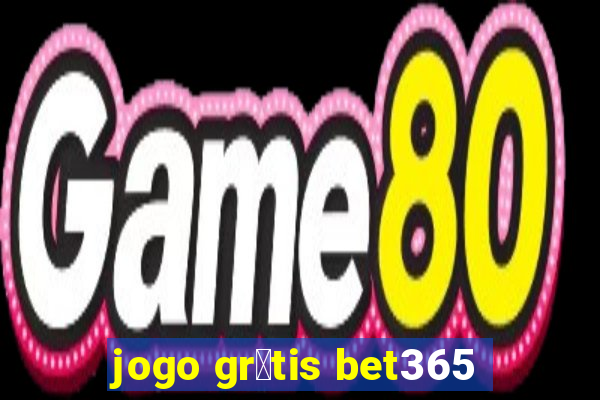 jogo gr谩tis bet365