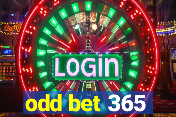 odd bet 365