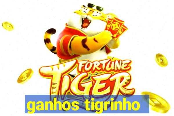 ganhos tigrinho