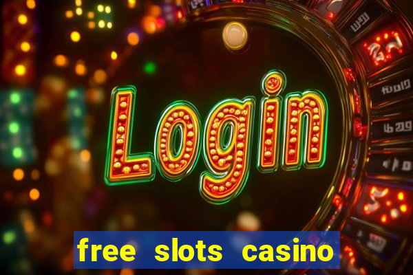 free slots casino machines games