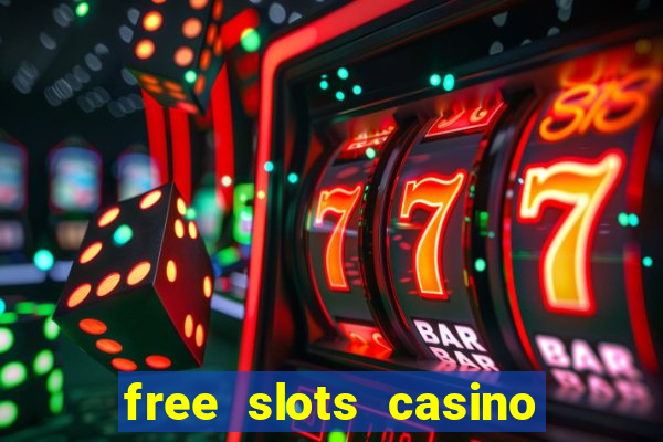 free slots casino machines games