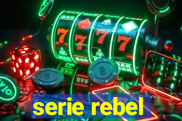 serie rebel