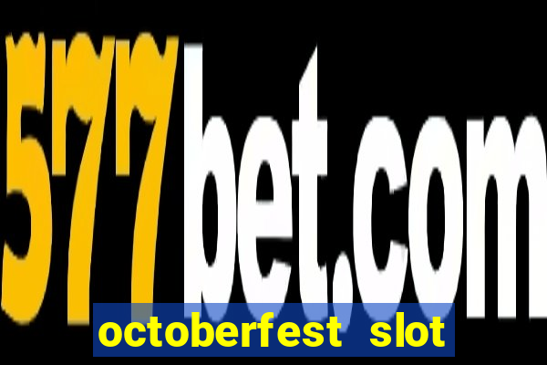 octoberfest slot free play